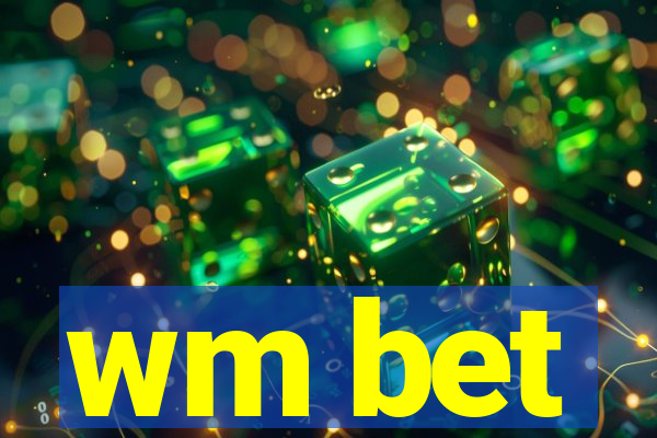wm bet